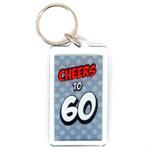 Funny Saying Key Chain That Reads: Cheers to 60