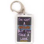 Funny Saying Key Chain That Reads: I'm Not A GynecologistBut I'll Take a Look.